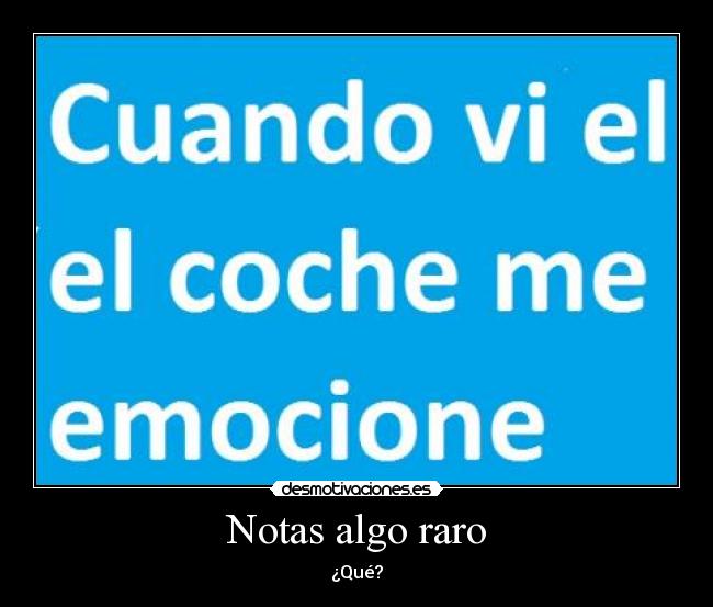 Notas algo raro - ¿Qué?