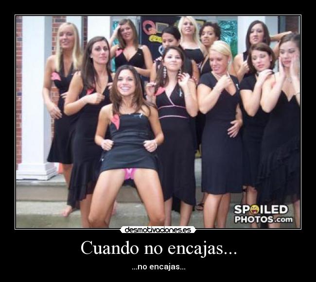 Cuando no encajas... - ...no encajas...