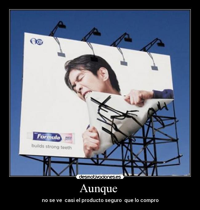 Aunque - no se ve casi el producto seguro que lo compro