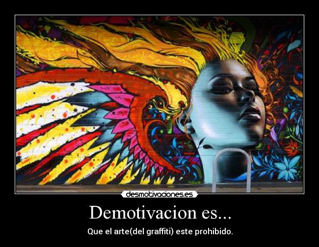 carteles graffiti rap hip hop prohibiciones arte precioso desmotivaciones