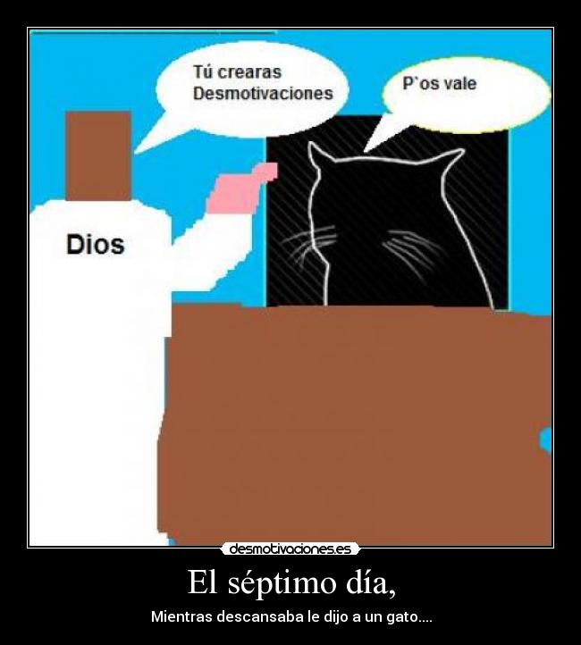 carteles gatosdios desmotivaciones desmotivaciones