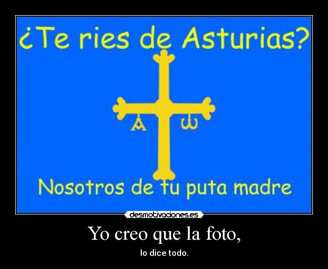 Yo creo que la foto, - 