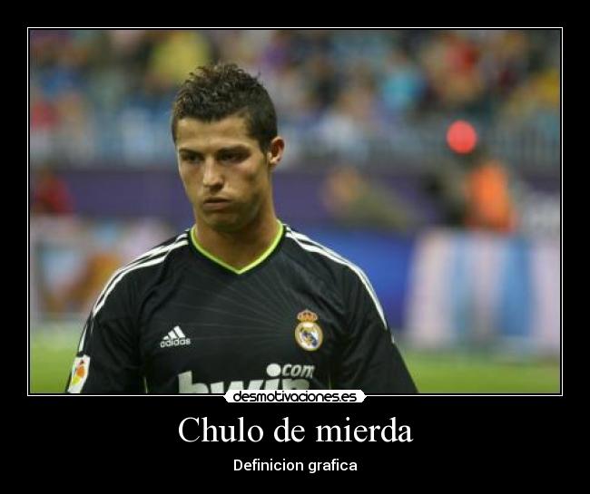 Chulo de mierda - Definicion grafica