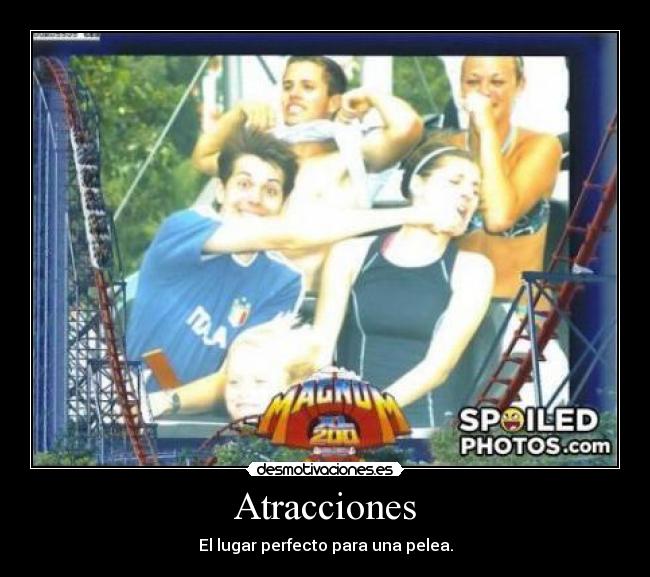 Atracciones - El lugar perfecto para una pelea.