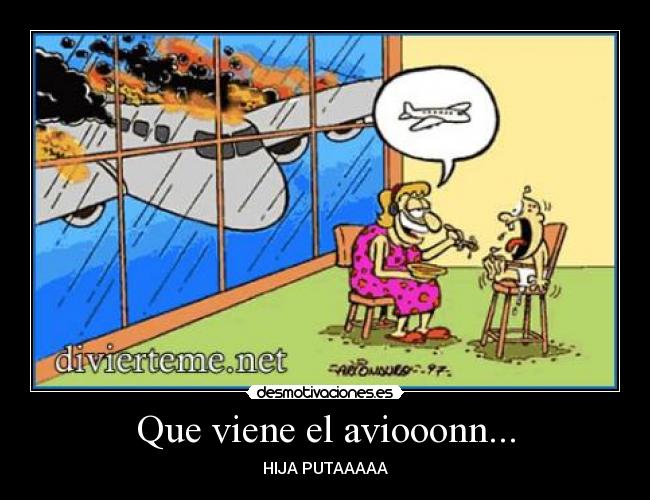 Que viene el aviooonn... -