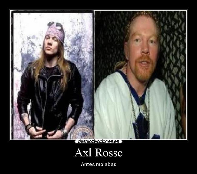 carteles axl rosse guns rousses rock heavy musica desmotivaciones