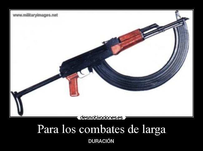 Para los combates de larga - DURACIÓN 
