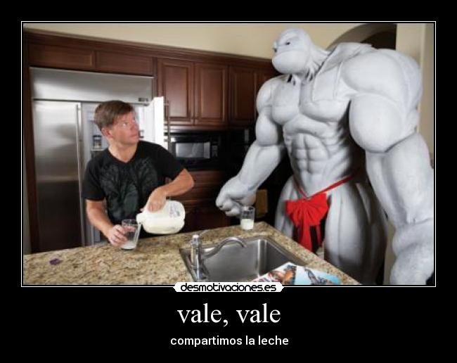 vale, vale - compartimos la leche