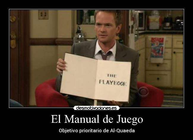 El Manual de Juego - Objetivo prioritario de Al-Quaeda