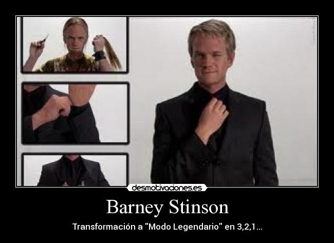 carteles barney stinson transformacion modo legendario desmotivaciones