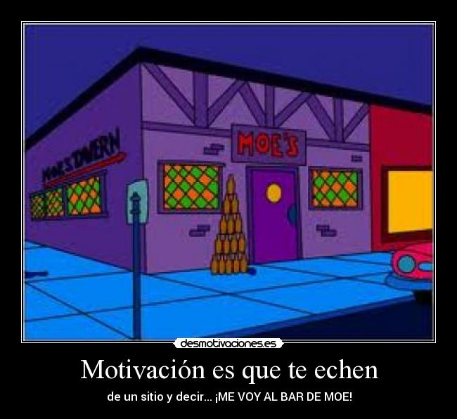Motivación es que te echen -