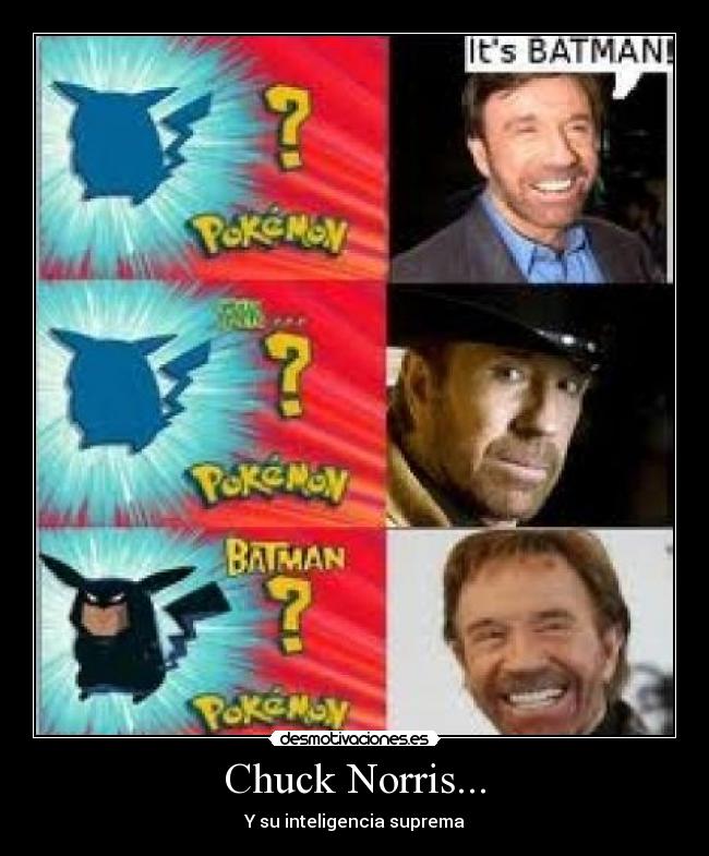 Chuck Norris... - Y su inteligencia suprema