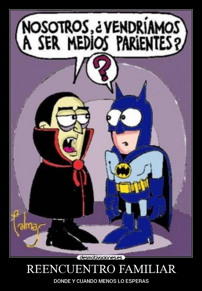 REENCUENTRO FAMILIAR - DONDE Y CUANDO MENOS LO ESPERAS