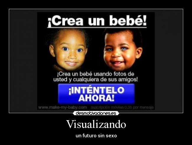 carteles bebes sexo futuro desmotivaciones