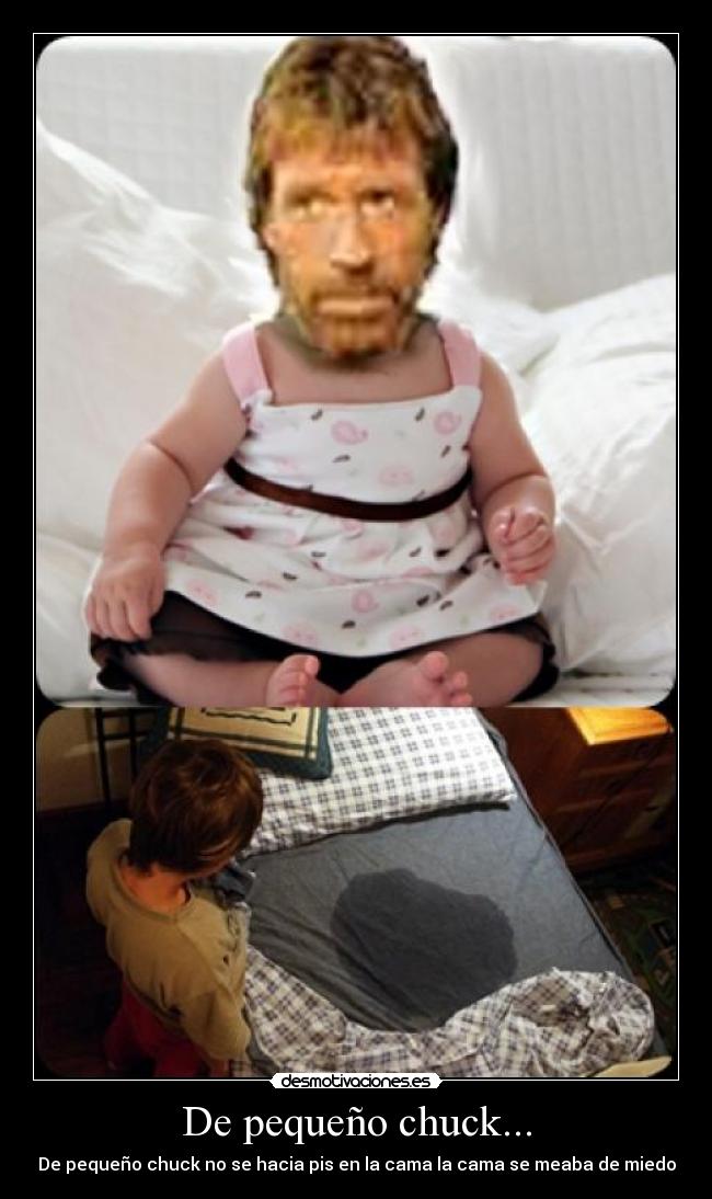 De pequeño chuck... - 