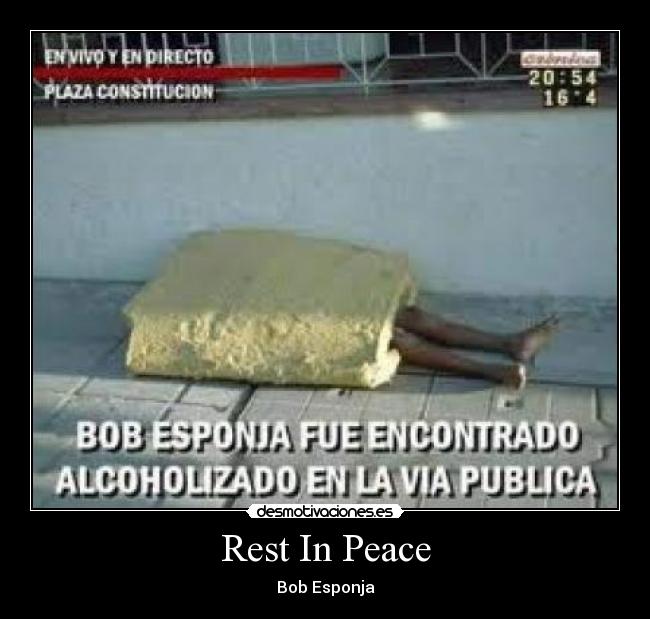 Rest In Peace - Bob Esponja