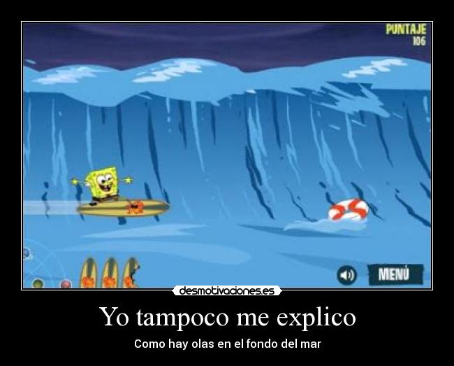 Yo tampoco me explico -