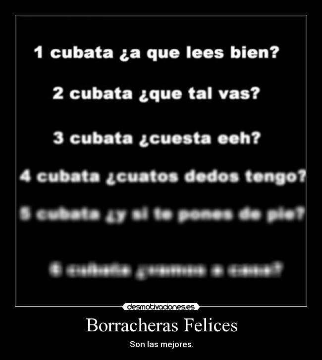 Borracheras Felices - Son las mejores.