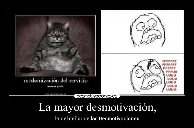 La mayor desmotivación, - la del señor de las Desmotivaciones