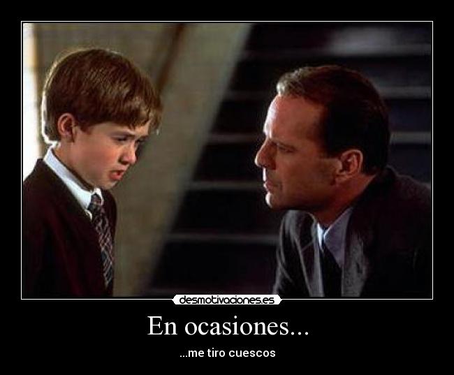 En ocasiones... - ...me tiro cuescos