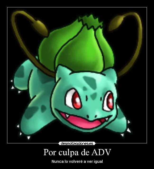 Por culpa de ADV -