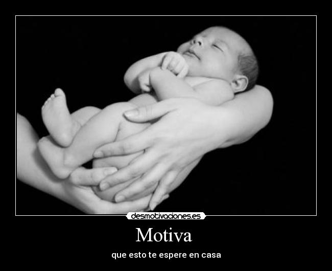 Motiva - que esto te espere en casa