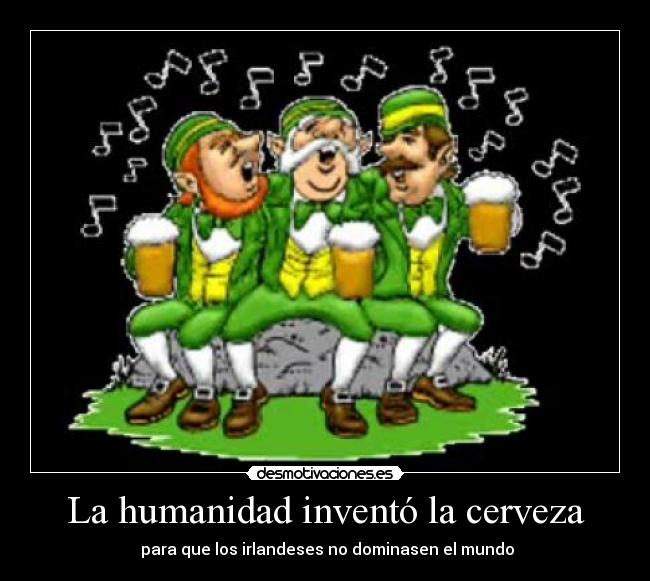 carteles humanidad cerveza irlandes dominar mundo desmotivaciones