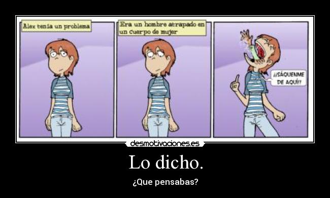 Lo dicho. - 