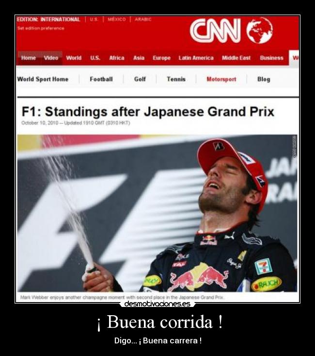 ¡ Buena corrida ! - Digo... ¡ Buena carrera !