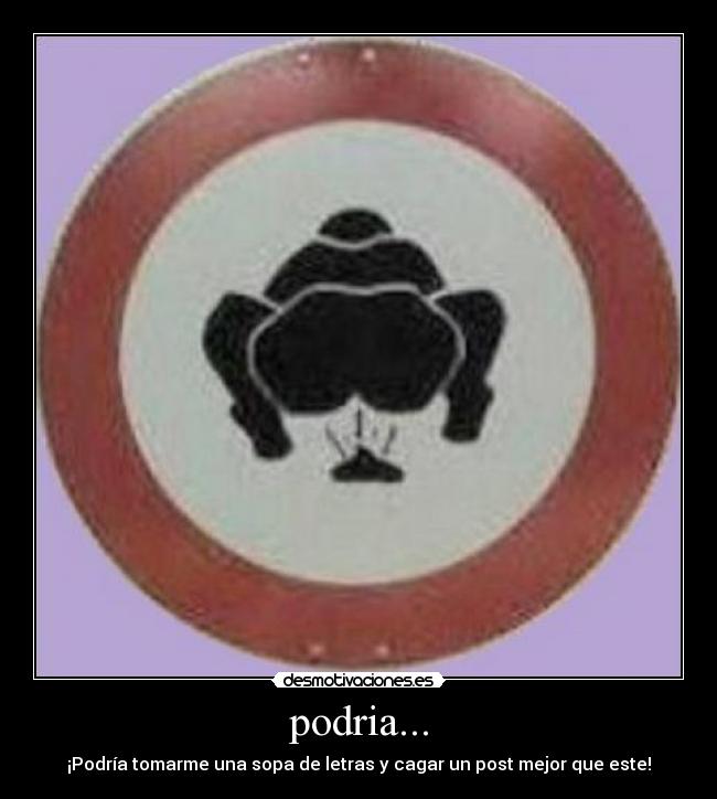 podria... -