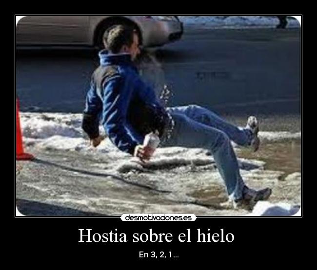 carteles hostia golpe caida lol hielo nieve resbalon desmotivaciones