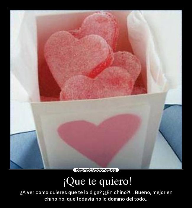 ¡Que te quiero! - 