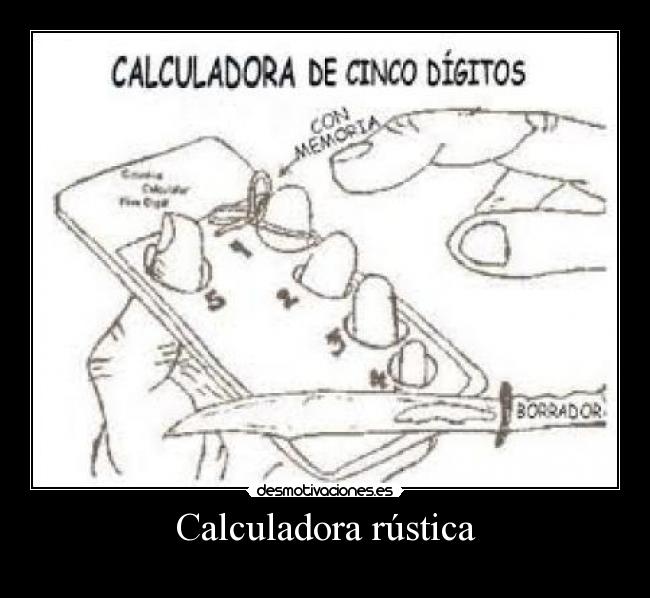 carteles calculadora rustica desmotivaciones