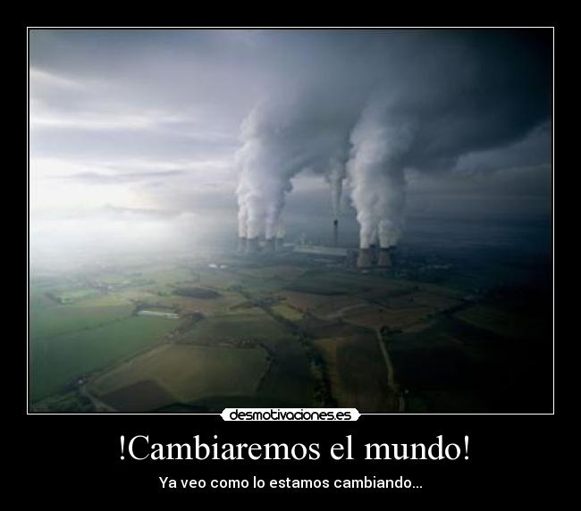 No cambiaremos el mundo