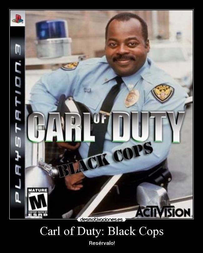 Carl of Duty: Black Cops - 