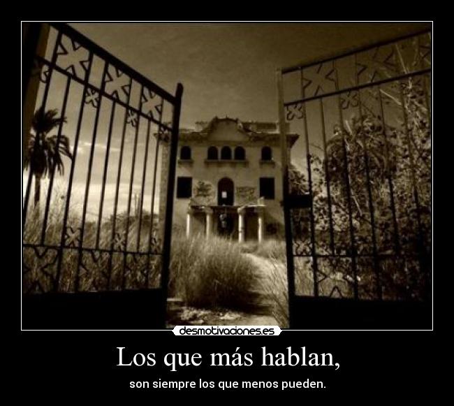 Los que más hablan, -