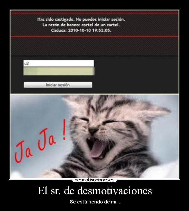 El sr. de desmotivaciones - Se está riendo de mi...