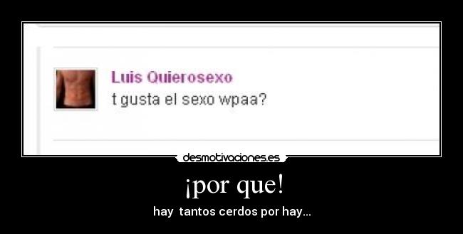 ¡por que! -