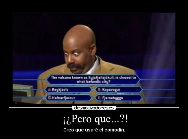 ¡¿Pero que...?! - 