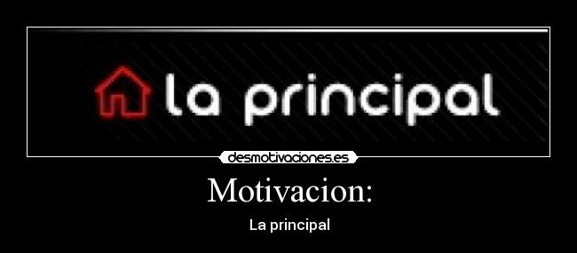 Motivacion: -