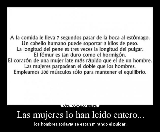 Las mujeres lo han leído entero... - los hombres todavía se están mirando el pulgar.