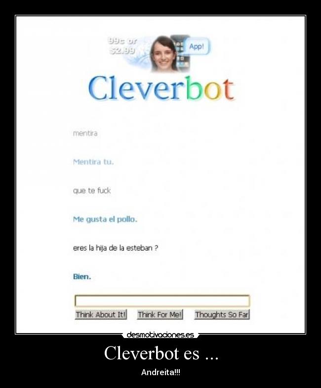 Cleverbot es ... - Andreita!!!