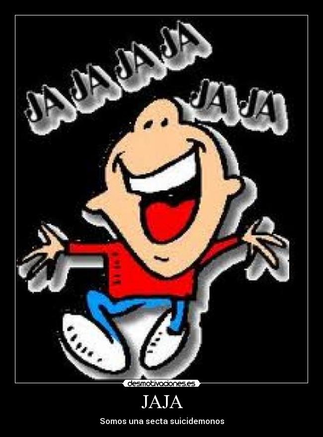 JAJA - Somos una secta suicidemonos