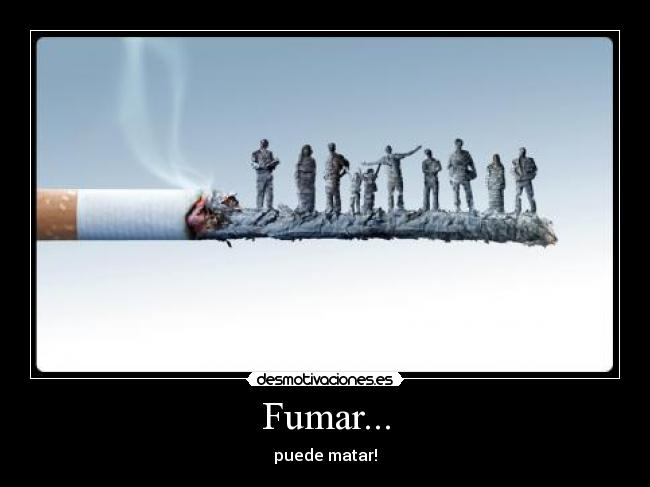 Fumar... - puede matar!