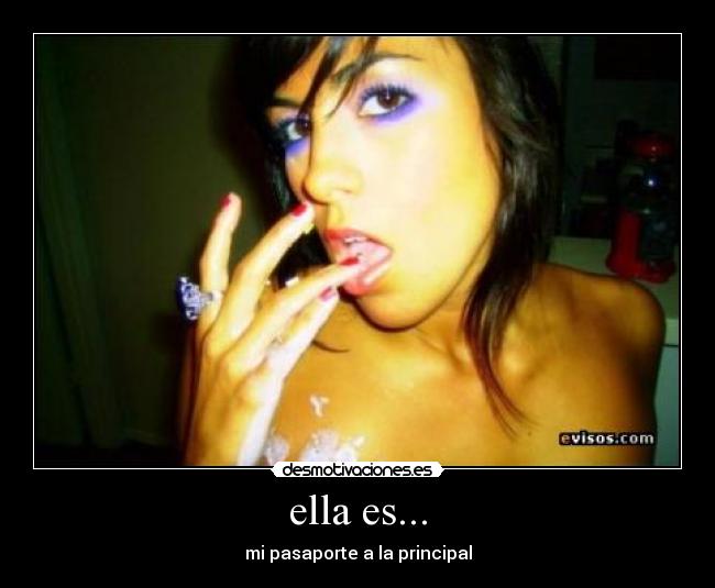 ella es... - mi pasaporte a la principal