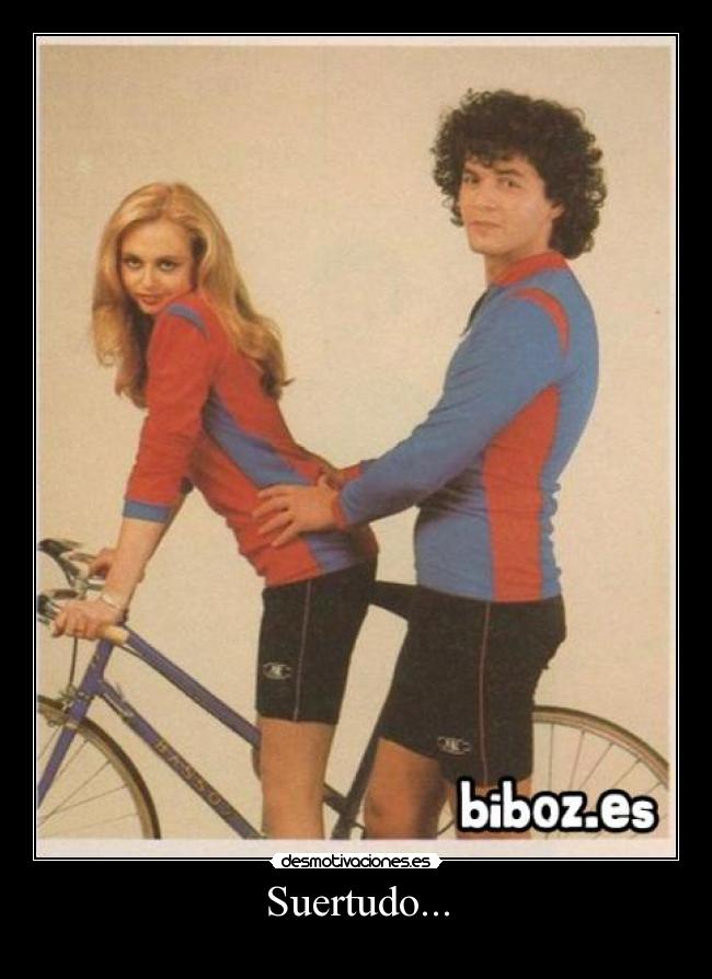 Suertudo... - 