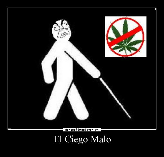 El Ciego Malo -