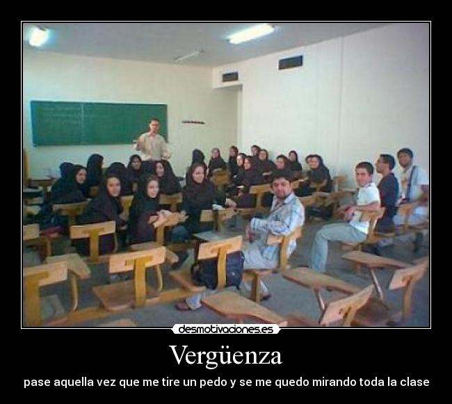 Vergüenza - pase aquella vez que me tire un pedo y se me quedo mirando toda la clase