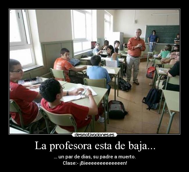 La profesora esta de baja... -