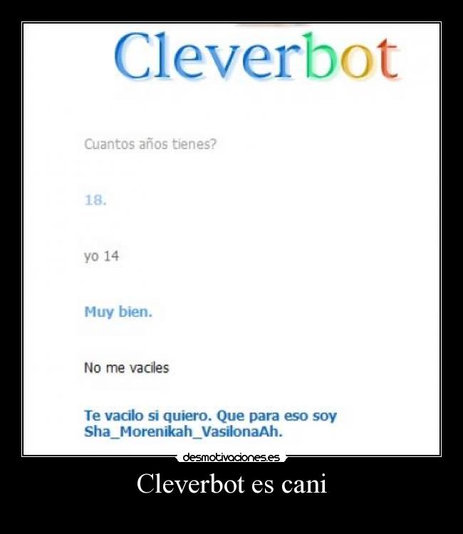 Cleverbot es cani -